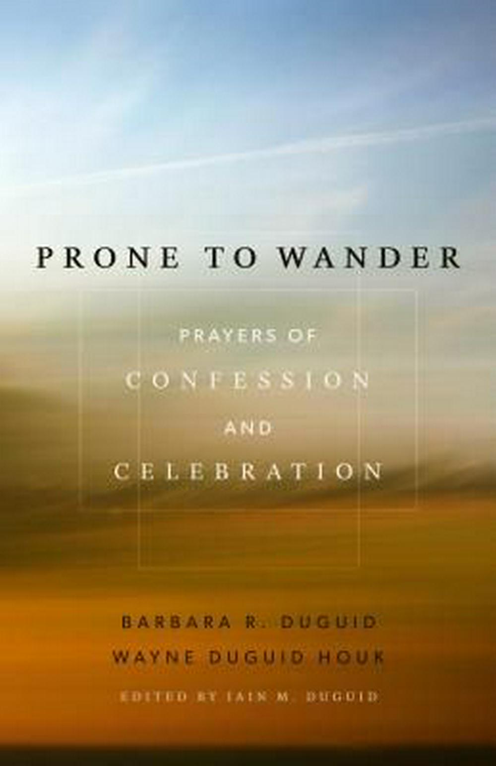 Prone to Wander - Re-vived