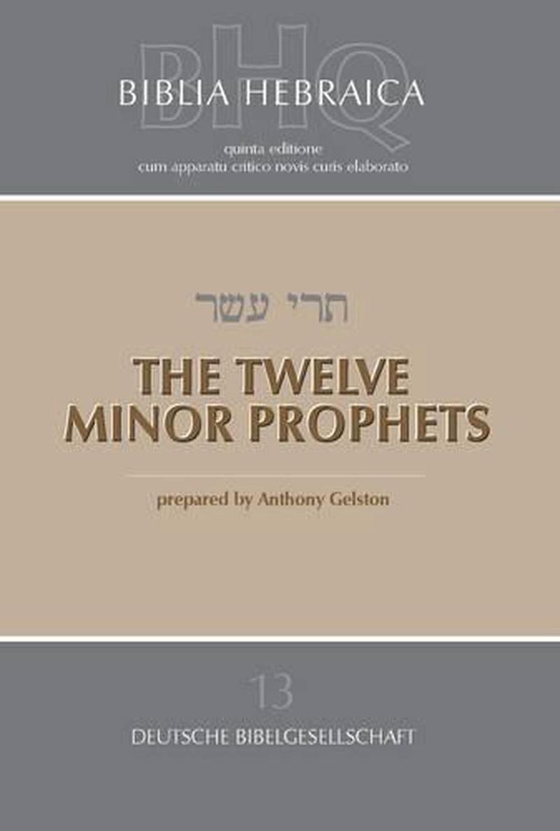 The Biblia Hebraica: Twelve Minor Prophets