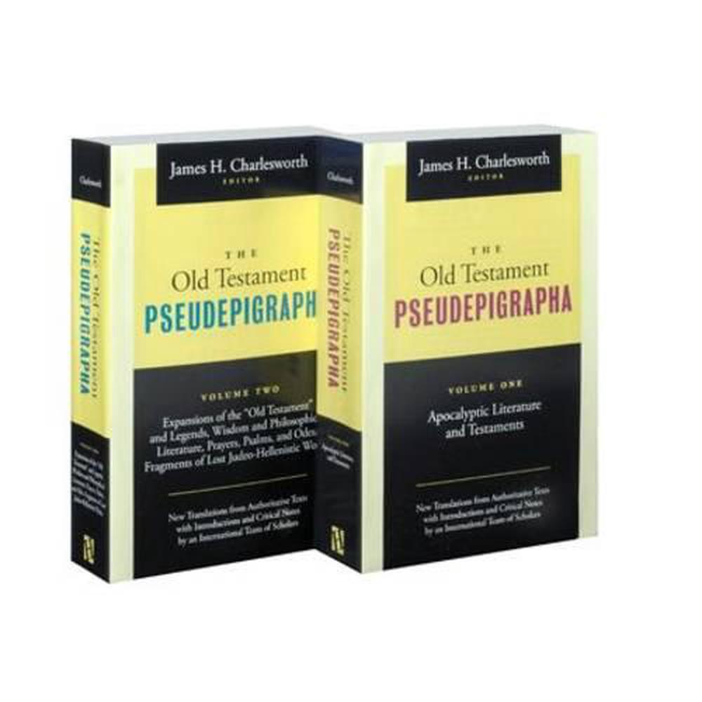 Old Testament Pseudepigrapha: Apocalyptic Literature and Tes