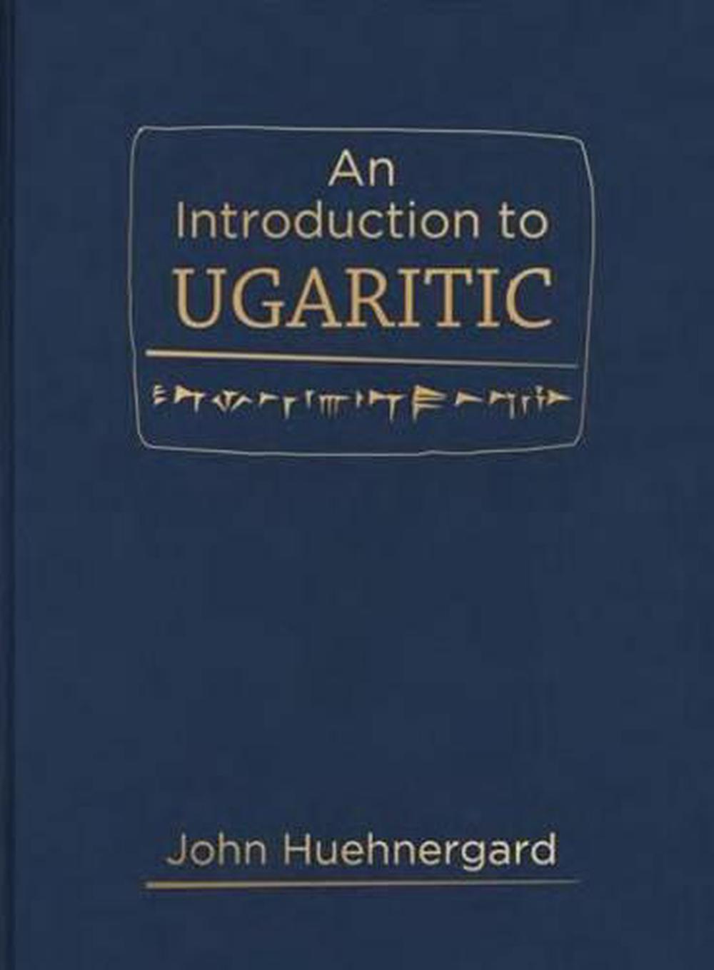 Introduction to Ugaritic, An - Re-vived