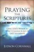 Praying The Scriptures Revised Paperback Book - Judson Cornwall - Re-vived.com