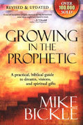 Growing In The Prophetic Paperback Book - Mike Bickle - Re-vived.com