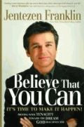 Believe That You Can (2008) Paperback Book - Jentezen Franklin - Re-vived.com