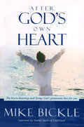 After God's Own Heart Paperback Book - Mike Bickle - Re-vived.com