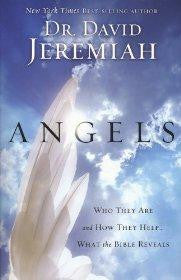 Angels: Who They Are and How They Help--What the Bible Reveals - Jeremiah, Dr. David - Re-vived.com
