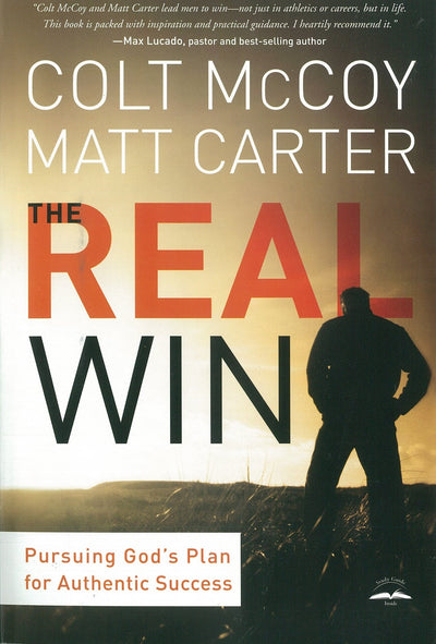 The Real Win: Pursuing God's Plan for Authentic Success - McCoy, Colt; Carter, Matt - Re-vived.com