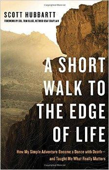 A Short Walk to the Edge of Life: How My Simple Adventure Became a Dance with Death--and Taught Me What Really Matters - Hubbartt, Scott - Re-vived.com