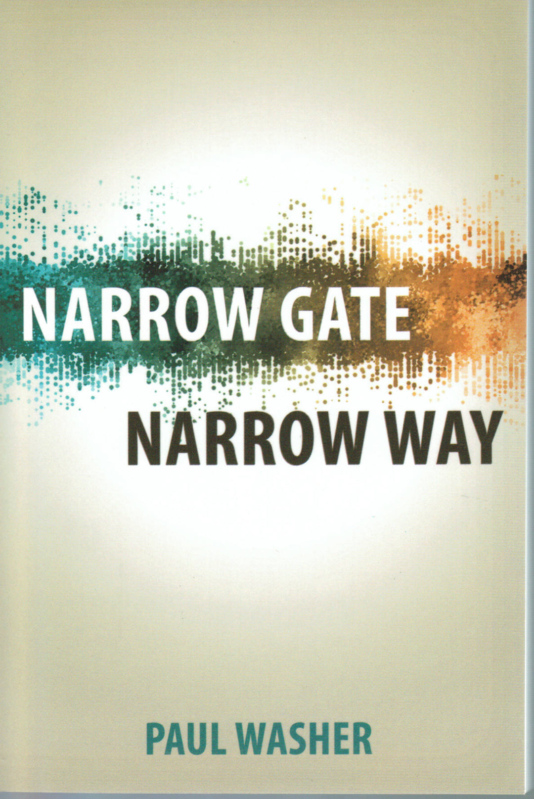 Narrow Gate, Narrow Way - Re-vived