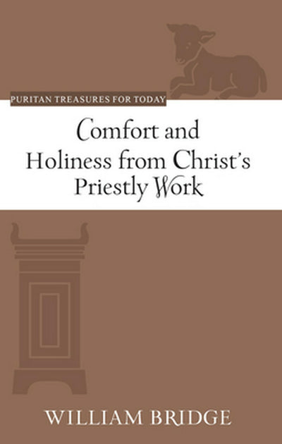 Comfort and Holiness from Christ's Priestly Work - Re-vived