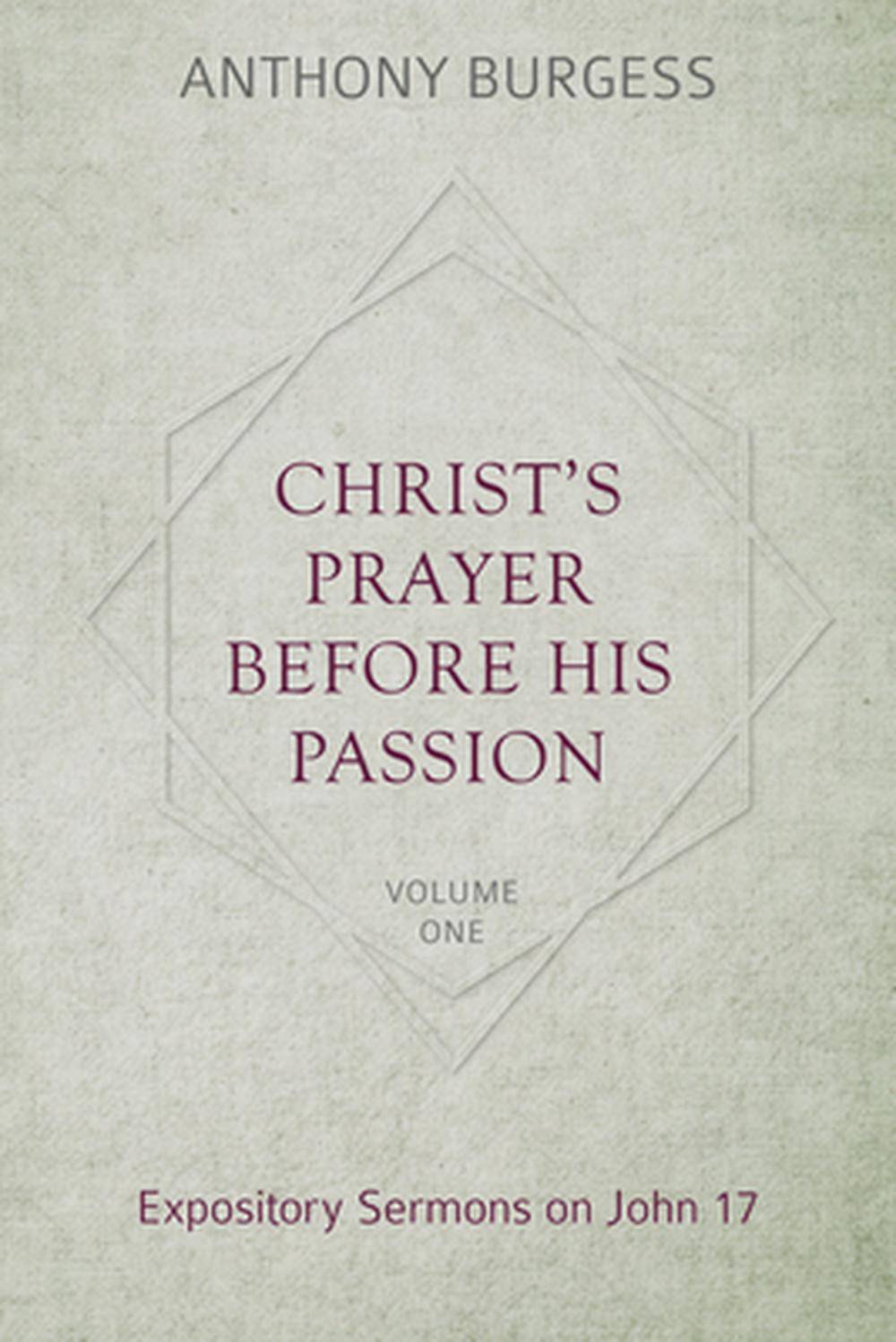 Christ's Prayer Before His Passion, 2 Volumes - Re-vived