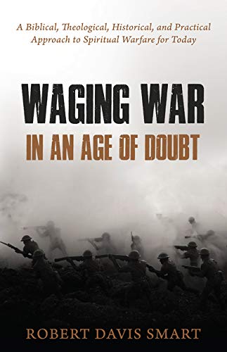Waging War in an Age of Doubt - Re-vived