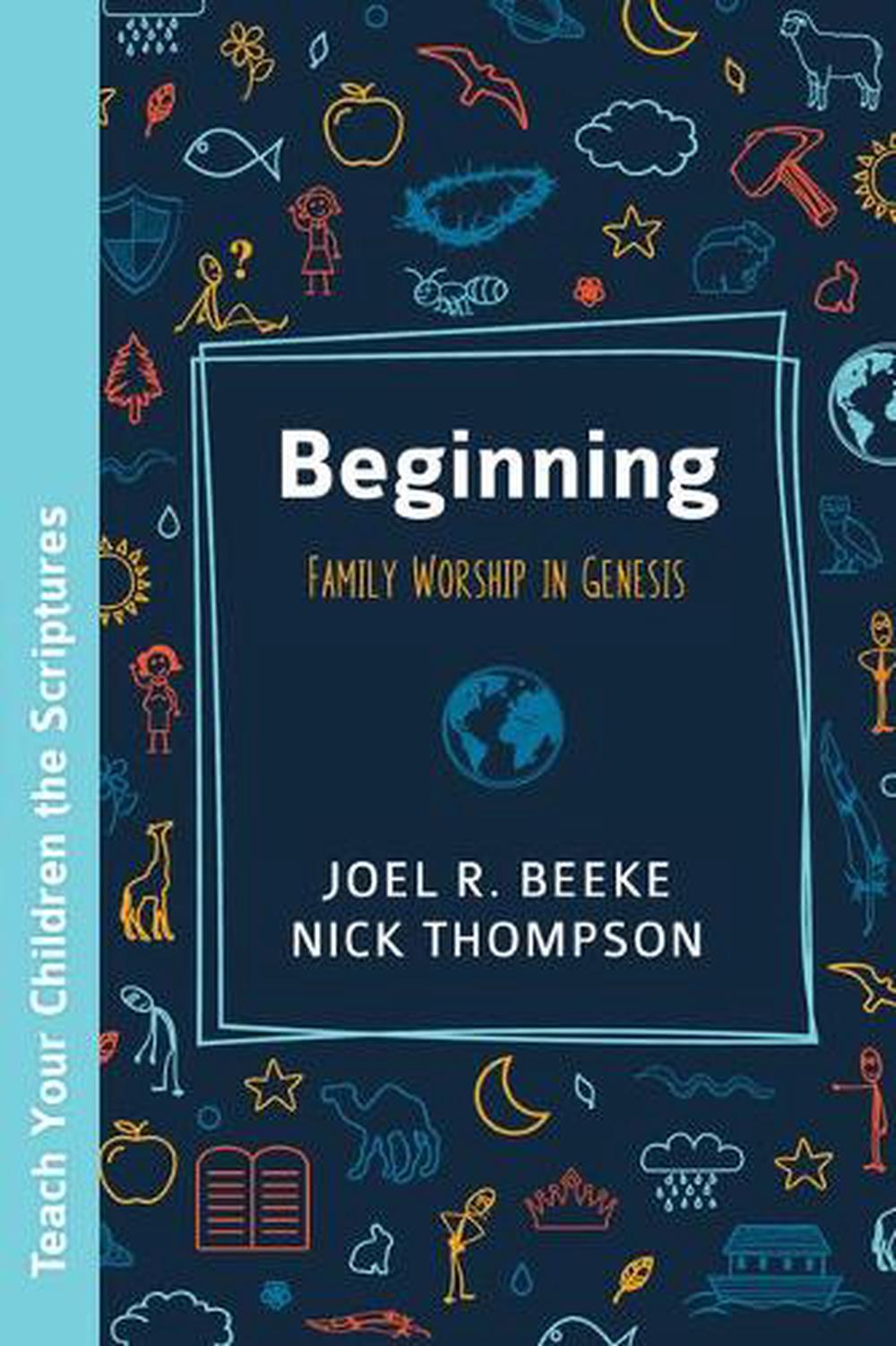 Beginning: Family Worship in Genesis - Re-vived