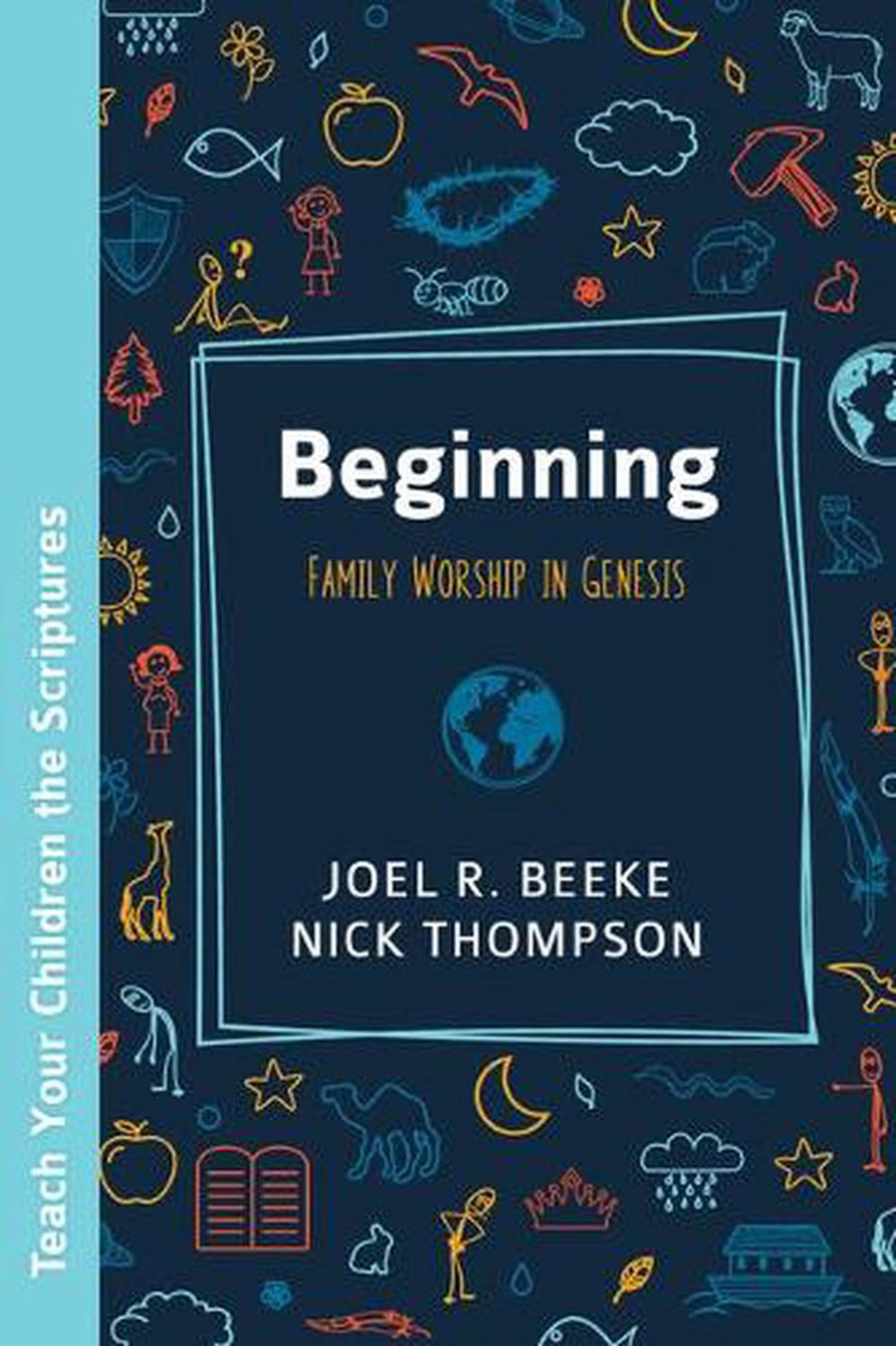Beginning: Family Worship in Genesis - Re-vived