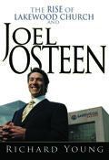 The Rise Of Lakewood Church And Joel Osteen Paperback Book - Richard Young - Re-vived.com