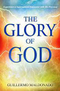 The Glory Of God Paperback Book - Guillermo Maldonado - Re-vived.com