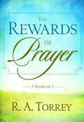 The Rewards Of Prayer (5 in 1 anthology) Paperback Book - R A Torrey - Re-vived.com