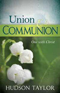 Union & Communion Paperback Book - Hudson Taylor - Re-vived.com