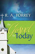 The Gospel For Today Paperback Book - R A Torrey - Re-vived.com