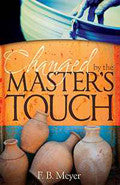 Changed By The Master's Touch Paperback Book - F B Meyer - Re-vived.com