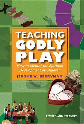 Teaching Godly Play - Re-vived