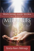 Watching God Work: The Stuff Of Miracles Paperback Book - Carolyn DeArteaga - Re-vived.com