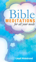 Bible Meditations For All Your Needs Paperback - Lloyd Hildebrand - Re-vived.com