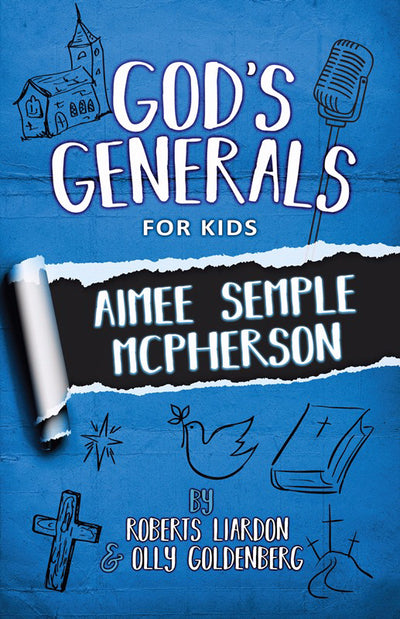 God's Generals for Kids - Volume 9: Aimee Semple McPherson - Re-vived