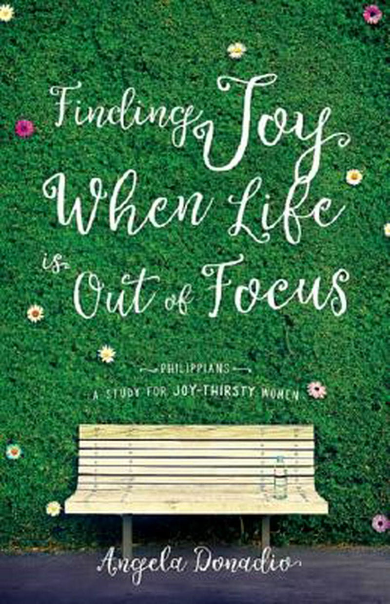 Finding Joy When Life Is Out Of Focus