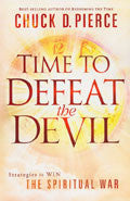 Time To Defeat The Devil Paperback Book - Chuck Pierce - Re-vived.com