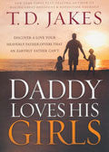 Daddy Loves His Girls Paperback Book - T D Jakes - Re-vived.com