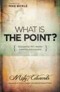 What Is The Point? Paperback Book - Misty Edwards - Re-vived.com