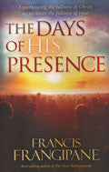 The Days Of His Presence Paperback Book - Francis Frangipane - Re-vived.com