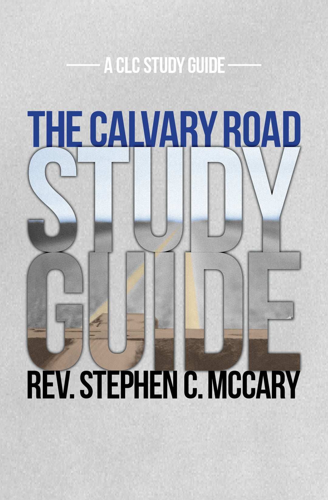 The Calvary Road Study Guide - Re-vived