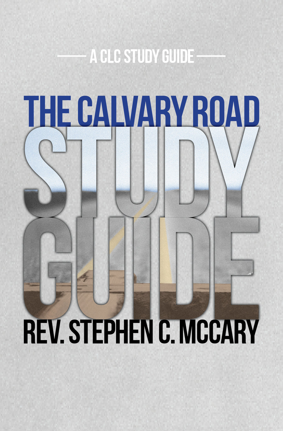 The Calvary Road Study Guide - Re-vived