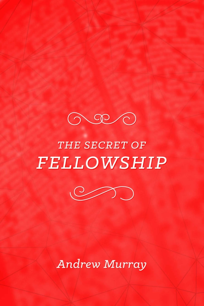 The Secret of Fellowship