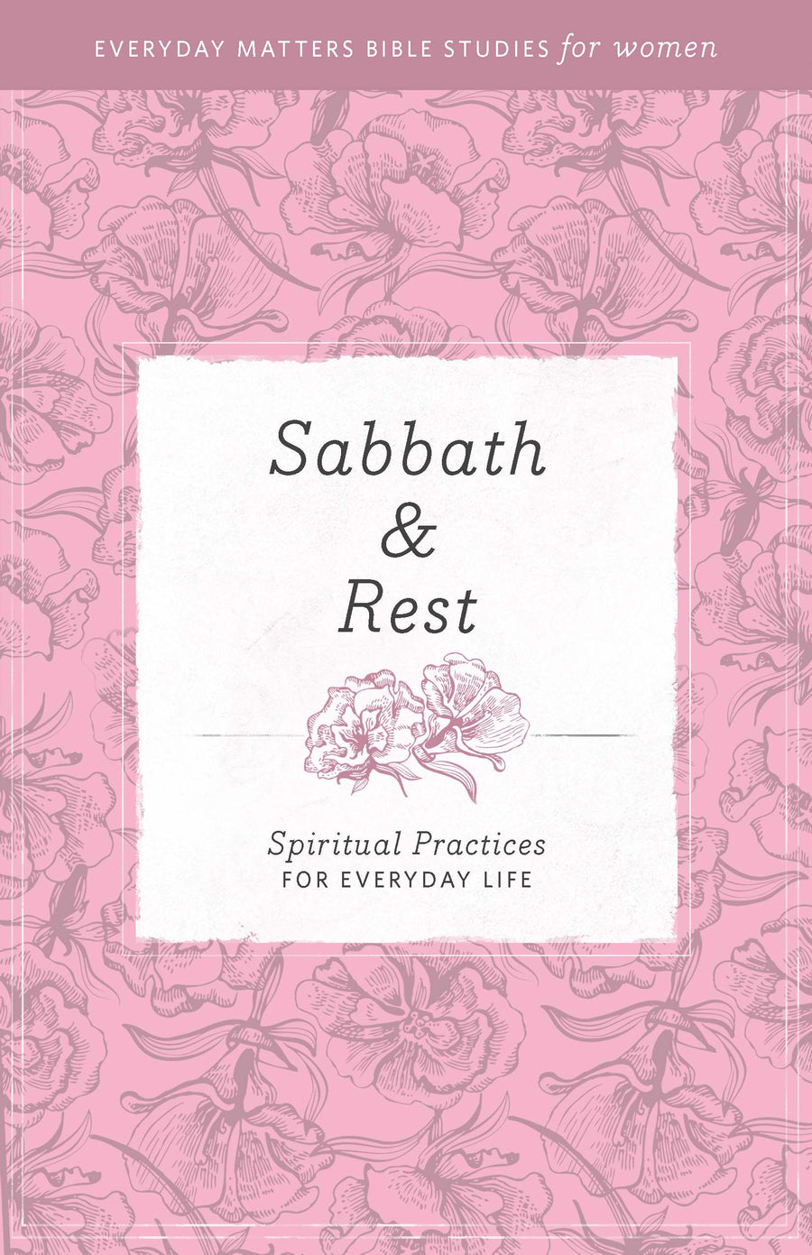 Sabbath Rest [The Bible and Your Work Study Series] - Re-vived