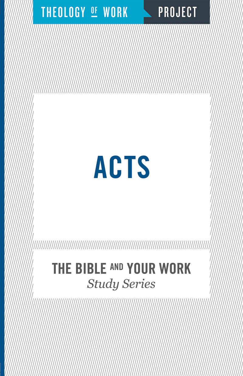 Acts [The Bible and Your Work Study Series]