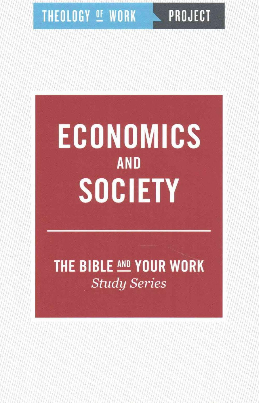 Economics and Society [The Bible and Your Work Study Series] - Re-vived