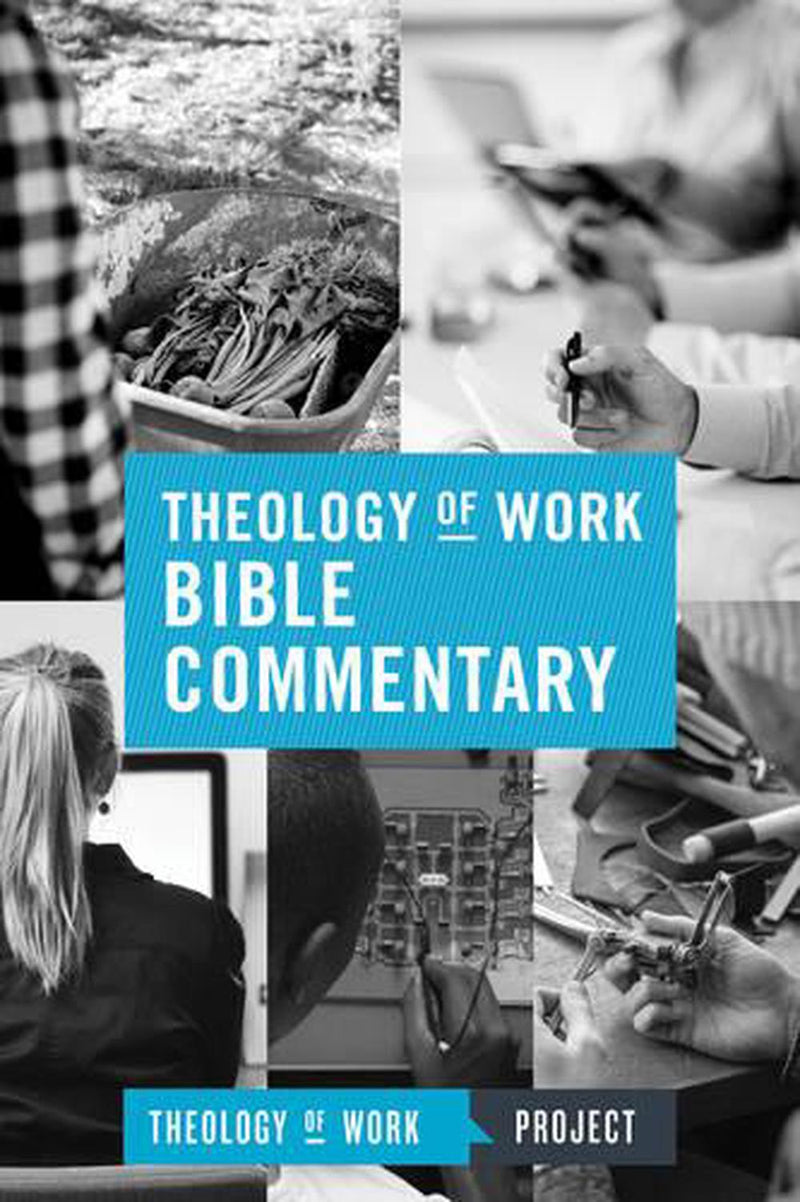 Theology of Work Bible Commentary Hardback