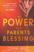 The Power Of A Parent's Blessing Paperback Book - Craig Hill - Re-vived.com