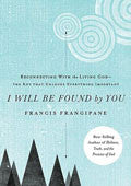 I Will Be Found By You Paperback Book - Francis Frangipane - Re-vived.com
