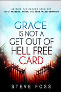 Grace Is Not A Get Out Of Hell Free Card Paperback Book - Steve Foss - Re-vived.com