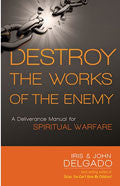 Destroy The Works Of The Enemy Paperback Book - Iris and John Delgado - Re-vived.com