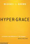 Hyper-Grace Paperback Book - Michael Brown - Re-vived.com