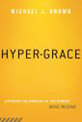 Hyper-Grace Paperback Book - Michael Brown - Re-vived.com