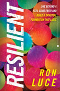 Resilient Paperback Book - Ron Luce - Re-vived.com