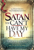 Satan, You Can't Have My Day Hardback - Iris Delgado - Re-vived.com