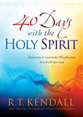40 Days With The Holy Spirit Paperback Book - R T Kendall - Re-vived.com