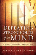 Defeating Strongholds Of The Mind Paperback - Rebecca Greenwood - Re-vived.com