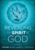 Revealing The Spirit Of God: A 50-Day Prayer Journey For Pentecost Paperback - Various Authors - Re-vived.com